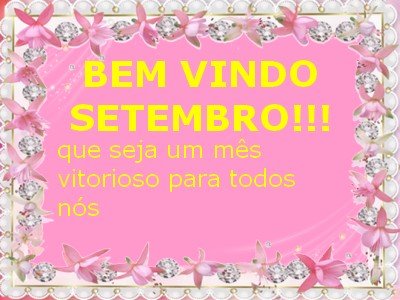 mensagens lindas bem vindo setembro recheado de paz