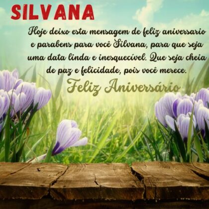 Feliz aniversário e parabéns Silvana