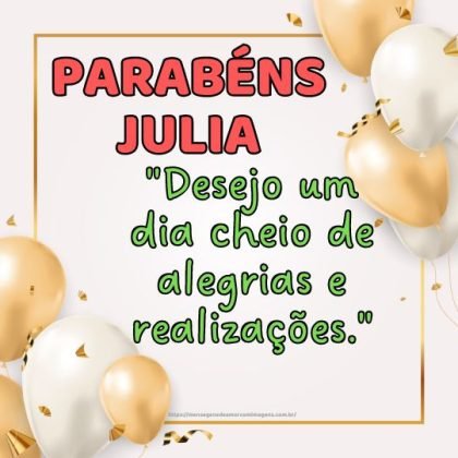 Parabéns Julia! Mensagem de feliz aniversário 1