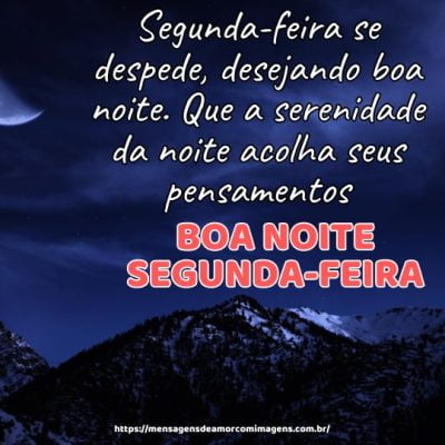 Segunda-feira se despede, desejando boa noite