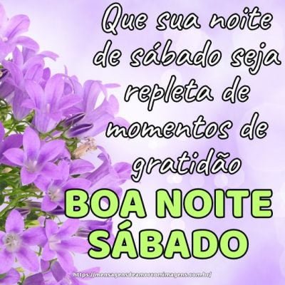 Que sua noite de sábado seja repleta de momentos de gratidão
