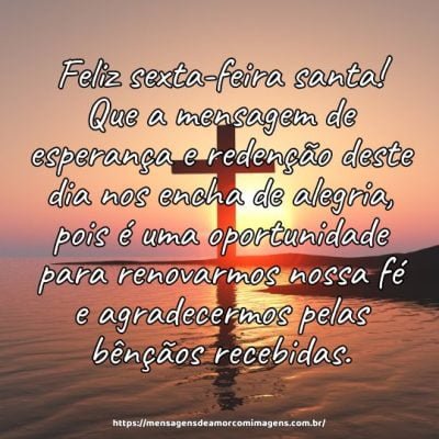 Feliz sexta-feira santa! Que a mensagem de esperança e redenção deste dia nos encha de alegria