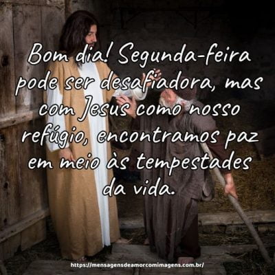 Bom dia! Segunda-feira pode ser desafiadora, mas com Jesus como nosso refúgio, encontramos paz em meio às tempestades da vida.