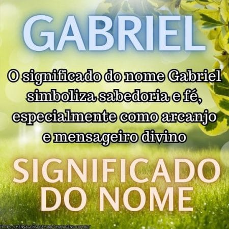O significado do nome Gabriel simboliza sabedoria e fé, especialmente como arcanjo e mensageiro divino.