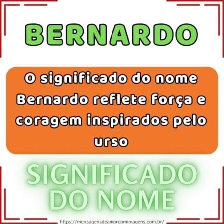 O significado do nome Bernardo reflete força e coragem inspirados pelo urso.