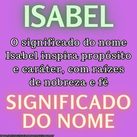 O significado do nome Isabel inspira propósito e caráter, com raízes de nobreza e fé.