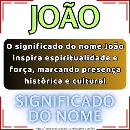 O significado do nome João inspira espiritualidade e força, marcando presença histórica e cultural.