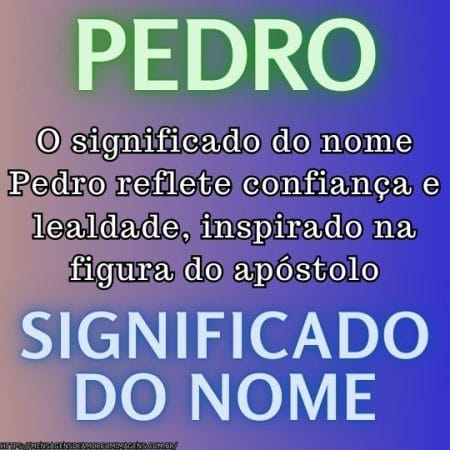 O significado do nome Pedro reflete confiança e lealdade, inspirado na figura do apóstolo.