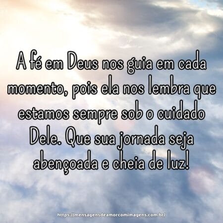 A fé em Deus nos guia em cada momento, pois ela nos lembra que estamos sempre sob o cuidado Dele. Que sua jornada seja abençoada e cheia de luz!