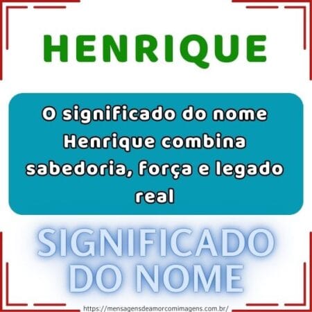 O significado do nome Henrique combina sabedoria, força e legado real.