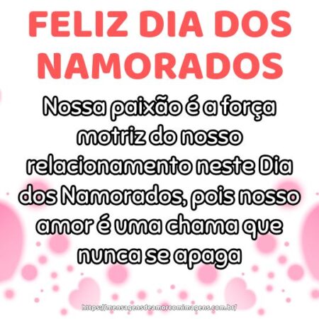 Nossa paixão é a força motriz do nosso relacionamento neste Dia dos Namorados, pois nosso amor é uma chama que nunca se apaga.