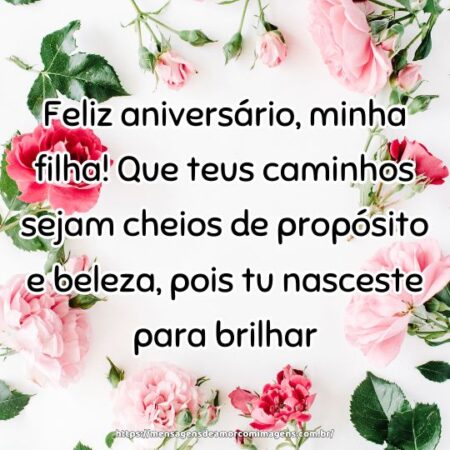 Feliz aniversário, minha filha! Que teus caminhos sejam cheios de propósito e beleza, pois tu nasceste para brilhar.