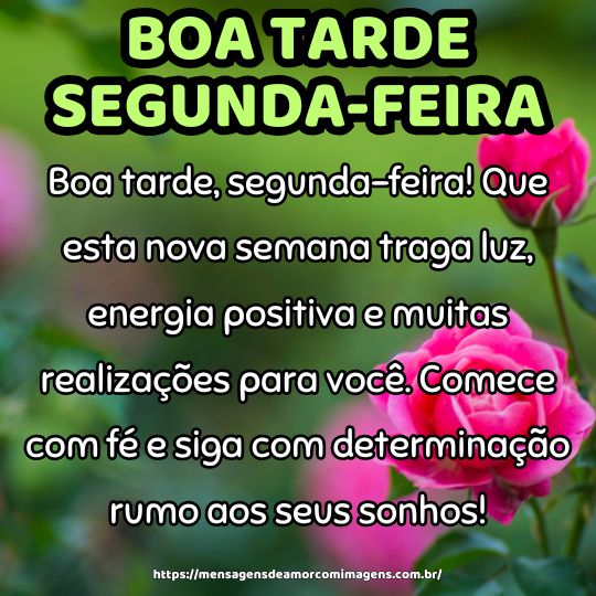 Mensagens de boa tarde segunda feira para whatsapp